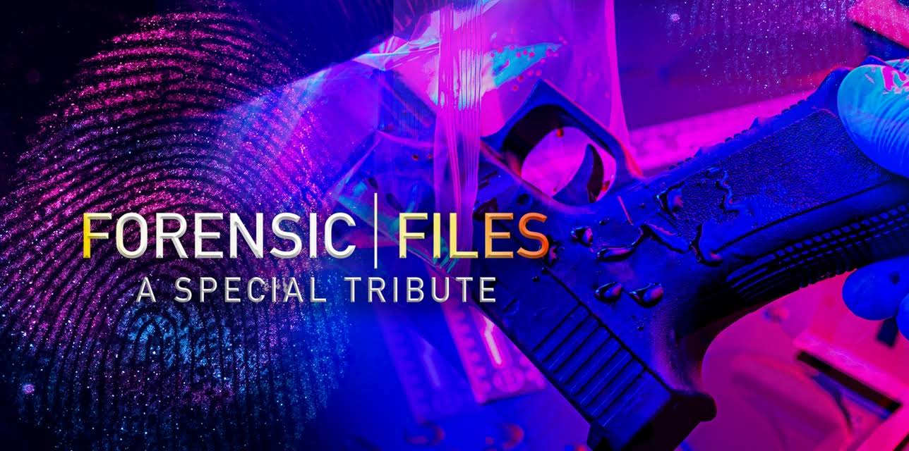 Forensic Files: A Special Tribute