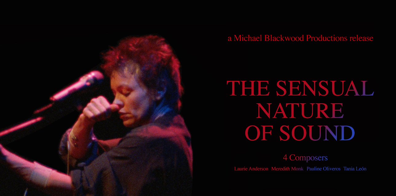 The Sensual Nature of Sound: 4 Compsers, Laurie Anderson, Tania Leon, Meredith Monk, Pauline Oliveros (1993)