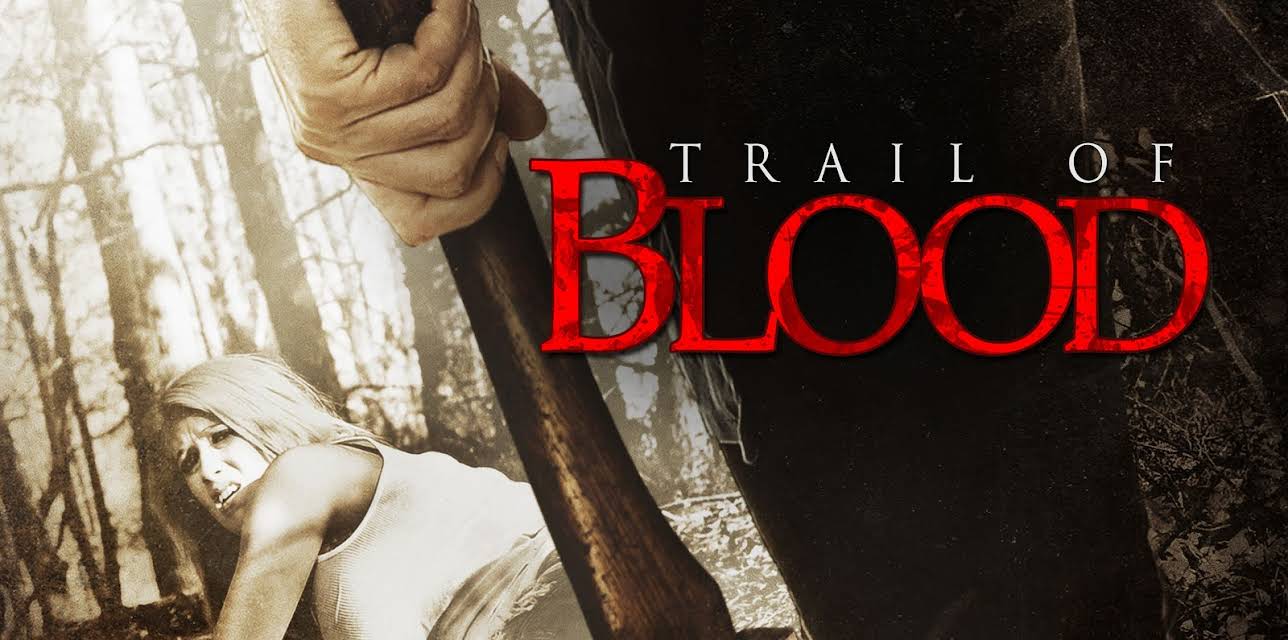Trail of Blood (2013)