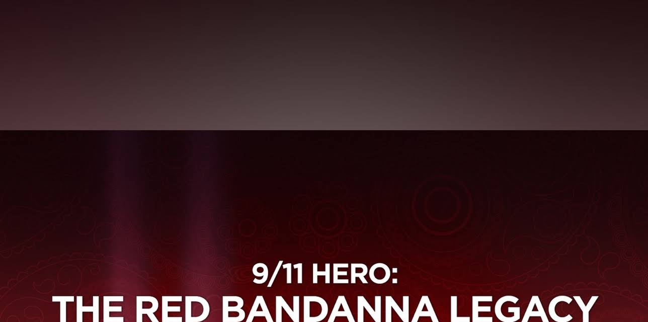 9/11 Hero: The Red Bandana Legacy