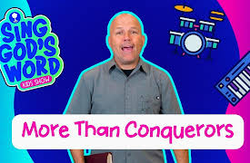 Sing God's Word Kids Show: More Than Conquerors - Romans 8:37