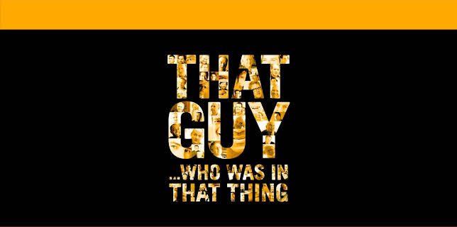 That Guy...Who Was In That Thing (2012)