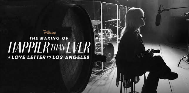 The Making of Happier Than Ever: A Love Letter to Los Angeles (2021)