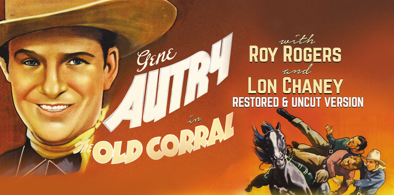 Gene Autry in "The Old Corral" - With Roy Rogers & Lon Chaney, Restored & Uncut Version (1936)