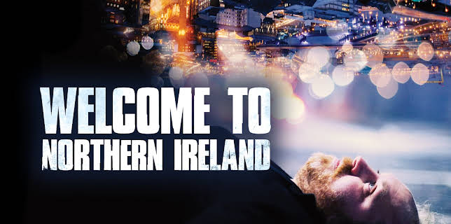 Welcome to Northern Ireland (2022)