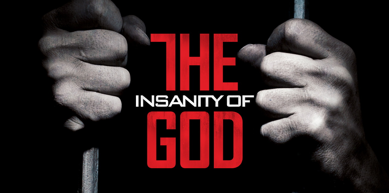 The Insanity of God (2016)