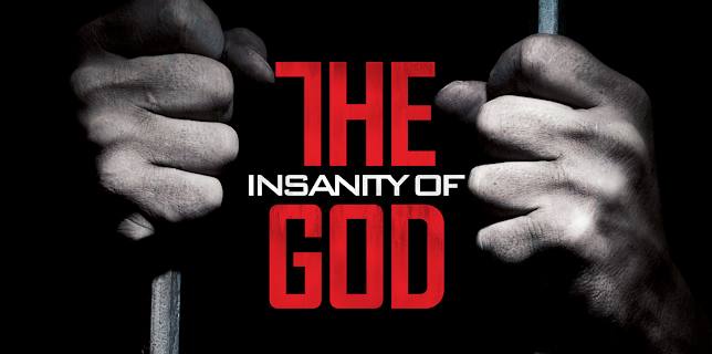 The Insanity of God (2016)
