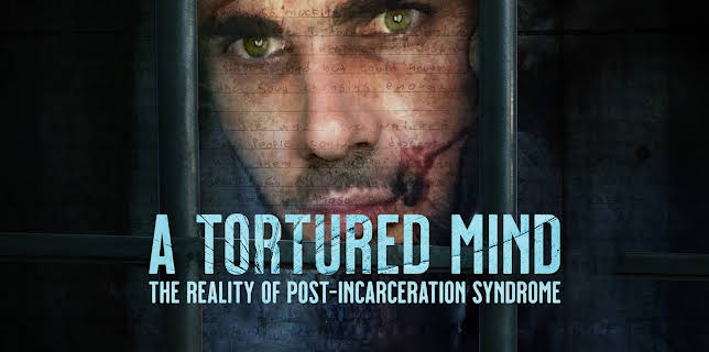A Tortured Mind: The Reality of Post-Incarceration Syndrome (2024)