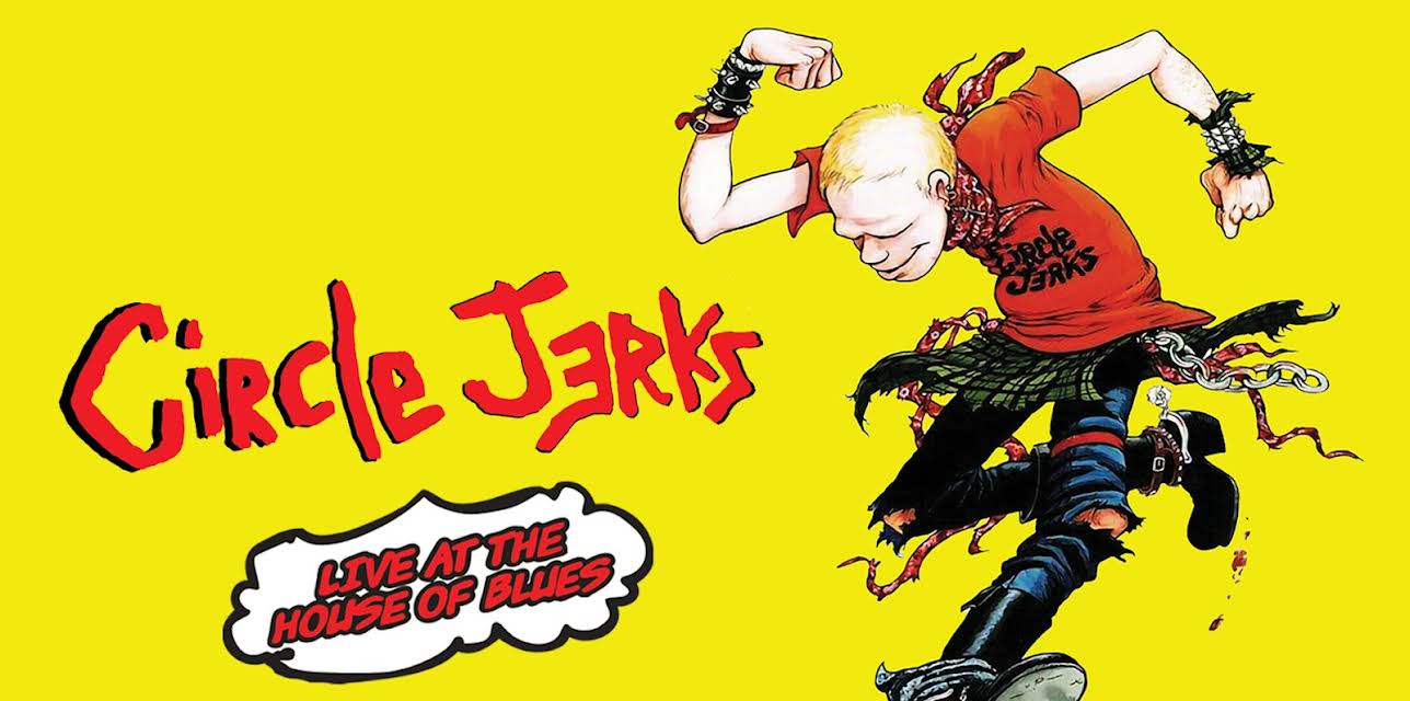 Circle Jerks - Live At The House Of Blues (2005)