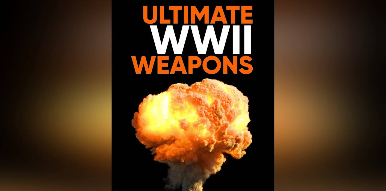 Ultimate WWII Weapons (2013)