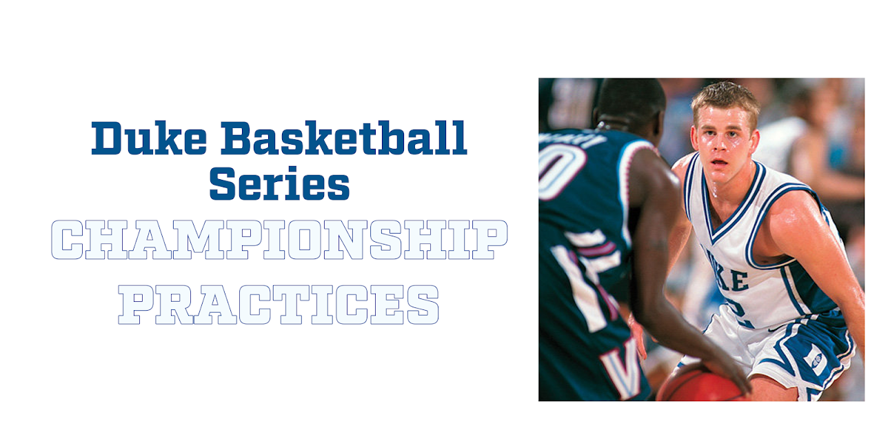 Duke Basketball Video Series: Championship Practices