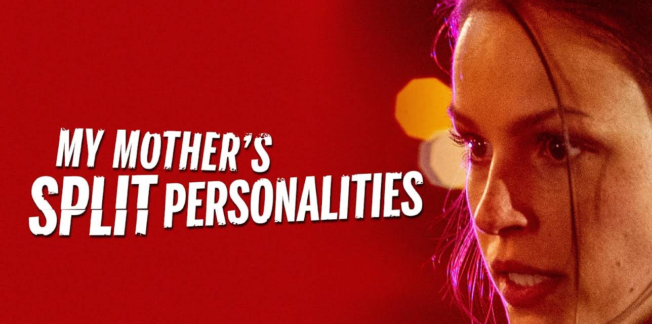 MY MOTHER'S SPLIT PERSONALITIES (2019)
