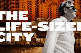 The Life-Sized City: Toronto