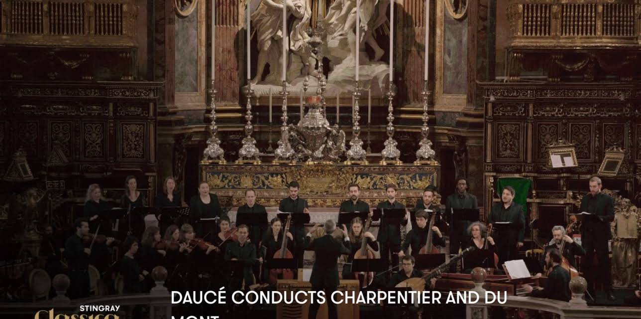 Daucé conducts Charpentier and Du Mont (2017)