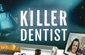 Killer Dentist Season 1: Killer Dentist