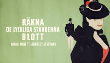 Räkna de lyckliga stunderna blott