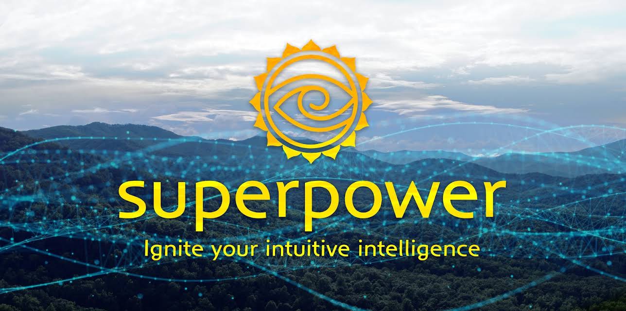 Superpower: Ignite Your Intuitive Intelligence