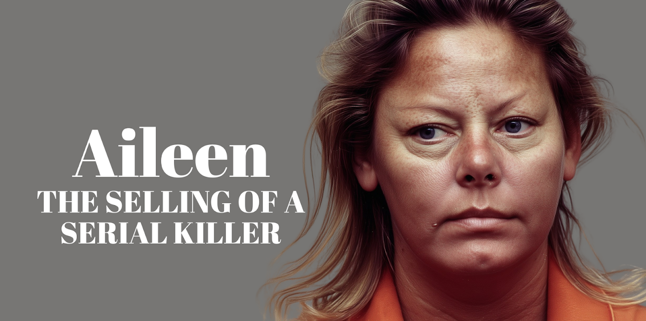 Aileen Wournos: The Selling of a Serial Killer (1992)