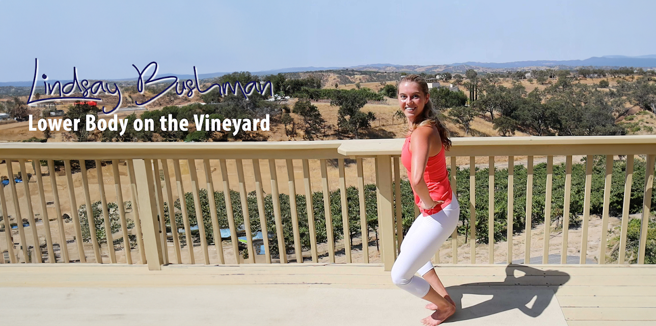 Lindsay Bushman: Lower Body on the Vineyard, Total Body & Upper Body & Lower Body, (2020)