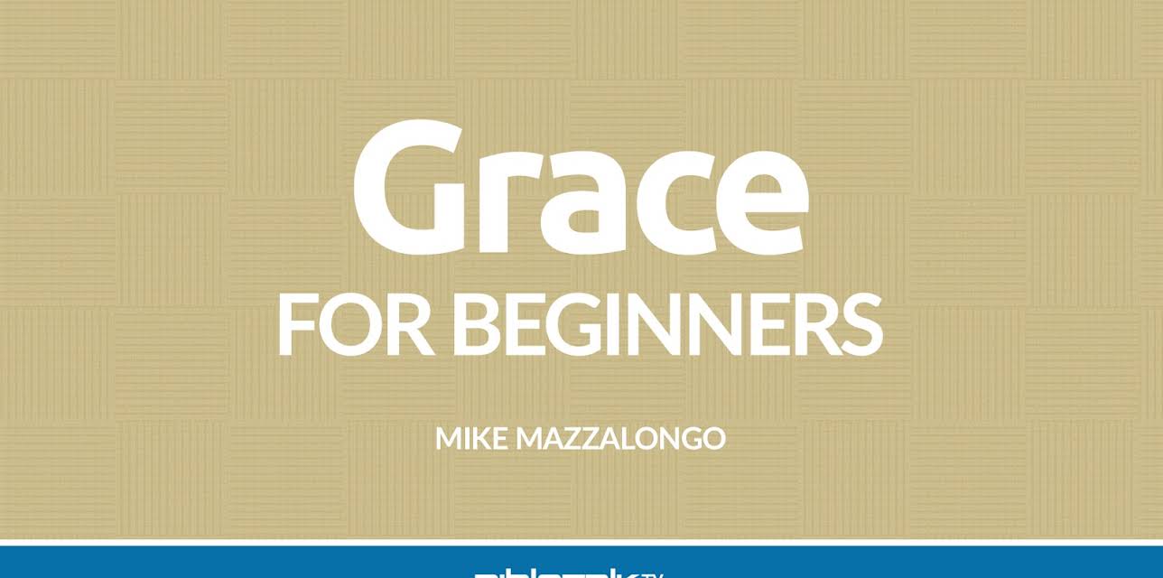 Grace for Beginners