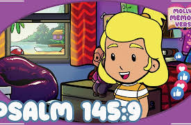 Molly's Memory Verse: Psalm 145:9