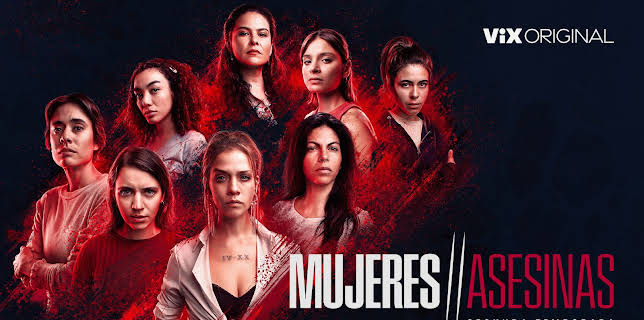 Mujeres Asesinas 2022 - Temporada 2