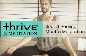 Thrive: Self-Healing with Ayurveda: Meditation: Sound Healing Mantra Meditation