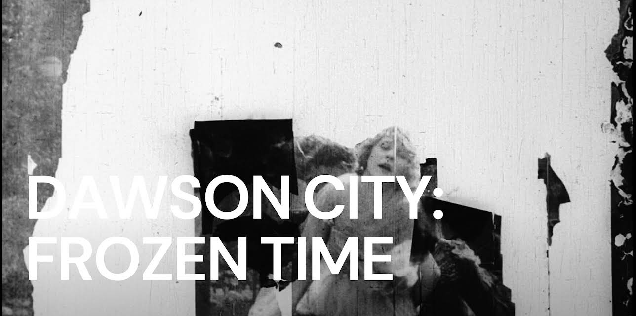 Dawson City: Frozen Time (2016)