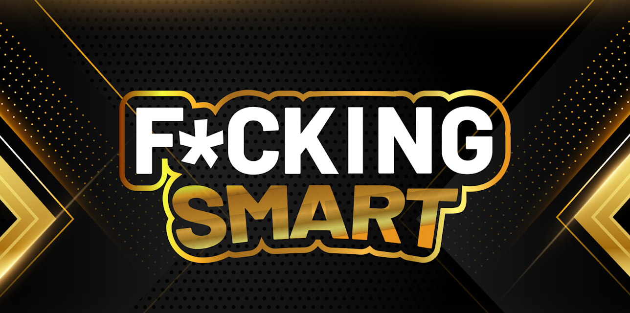 F*cking Smart