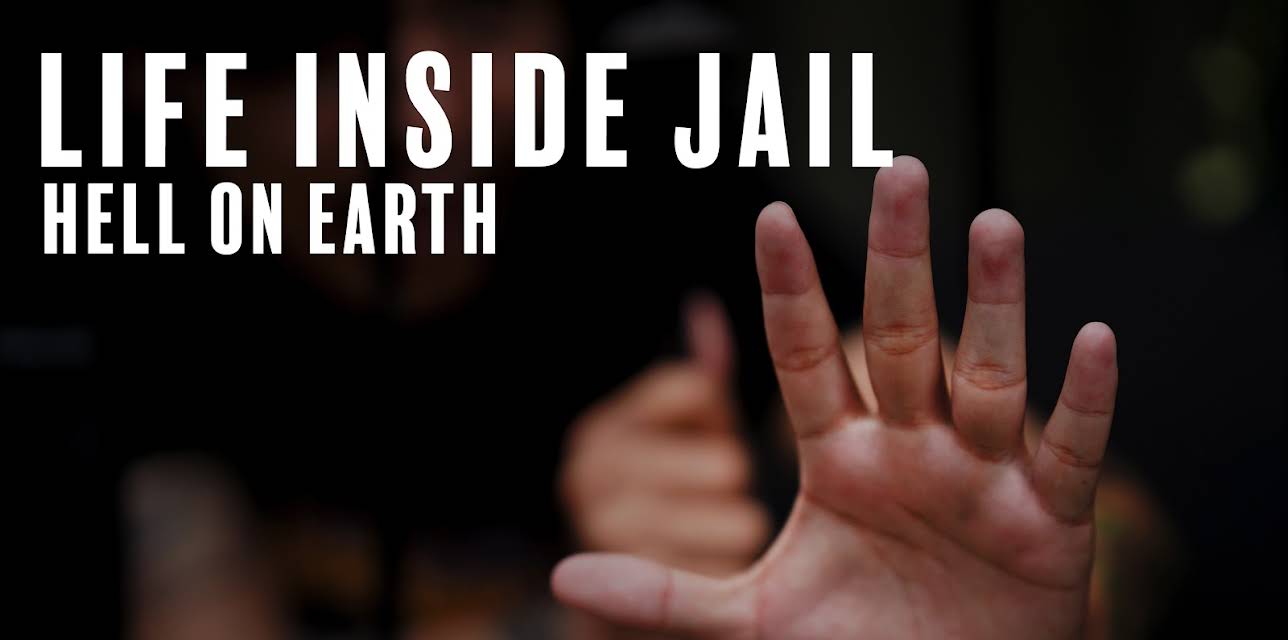 Life Inside Jail: Hell on Earth