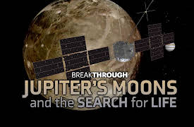 Breakthrough: Jupiter's Moons and the Search for Life