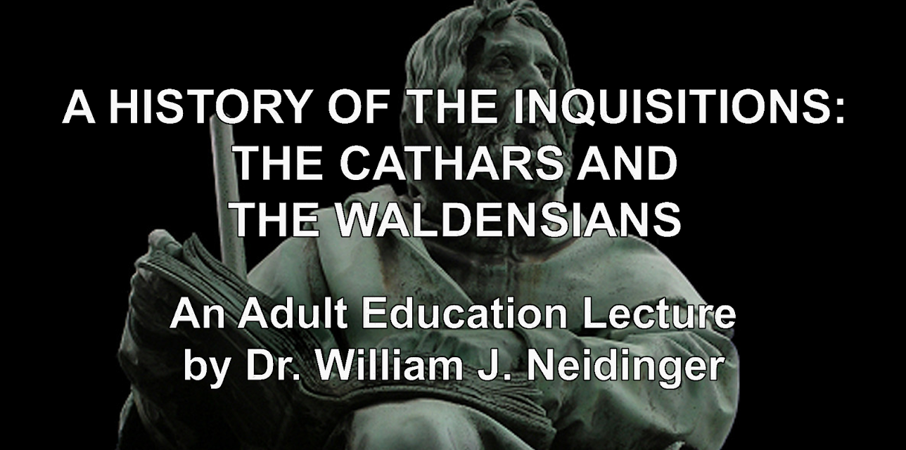 A History of the Inquisitions: The Cathars and the Waldensians