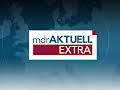 MDR aktuell extra