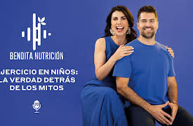 Bendita nutrición season-1: Ejercicio en niños: la verdad detrás de los mitos