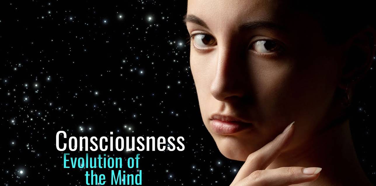 Consciousness: Evolution of the Mind (2022)