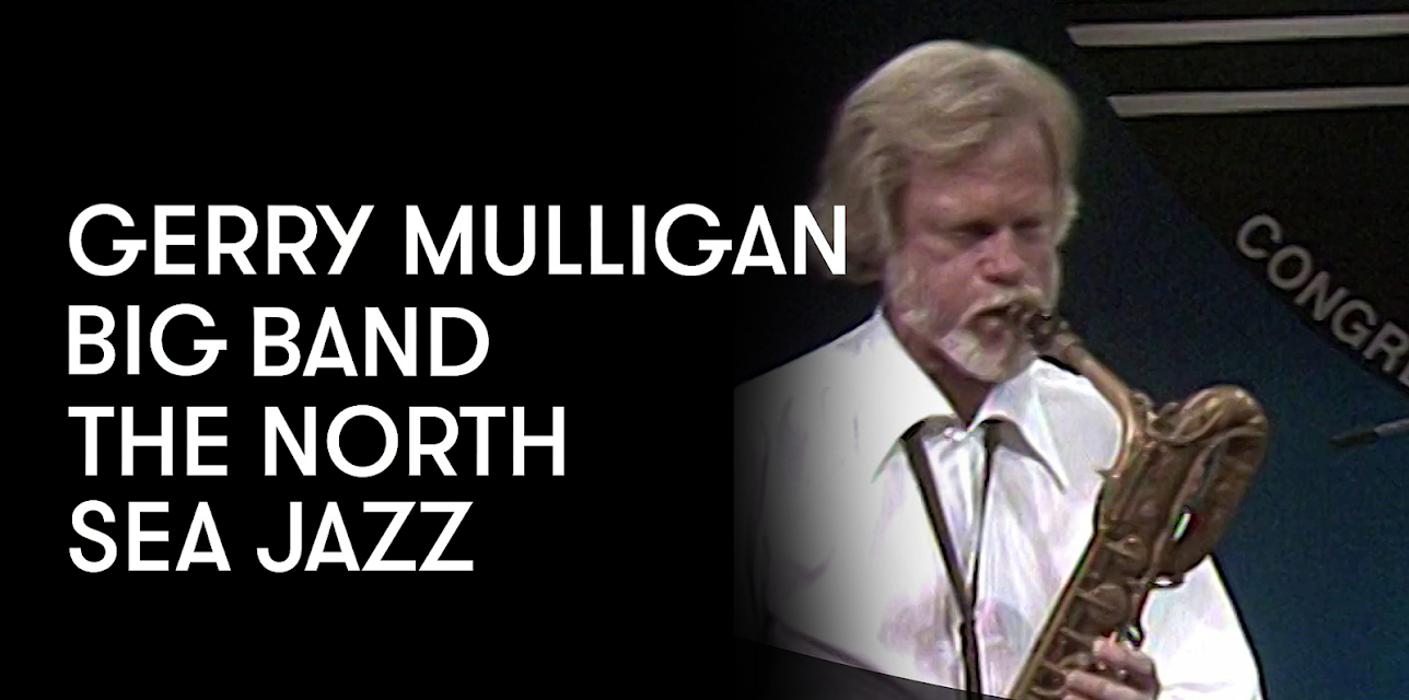 Gerry Mulligan Big Band - The North Sea Jazz (1982)
