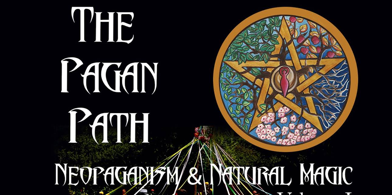 The Pagan Path, Volume I: Neopaganism & Natural Magic