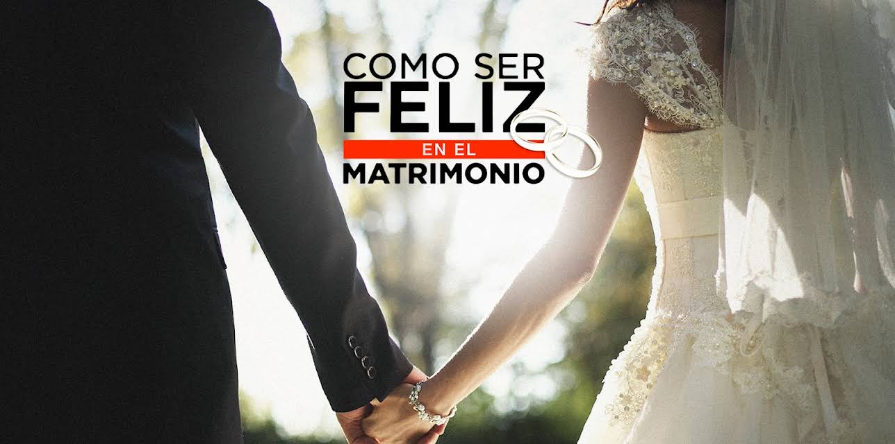 Cómo Ser Feliz en el Matrimonio season-1