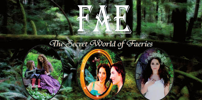 Fae The Secret World of Faeries