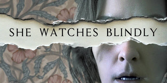 She Watches Blindly (2024)