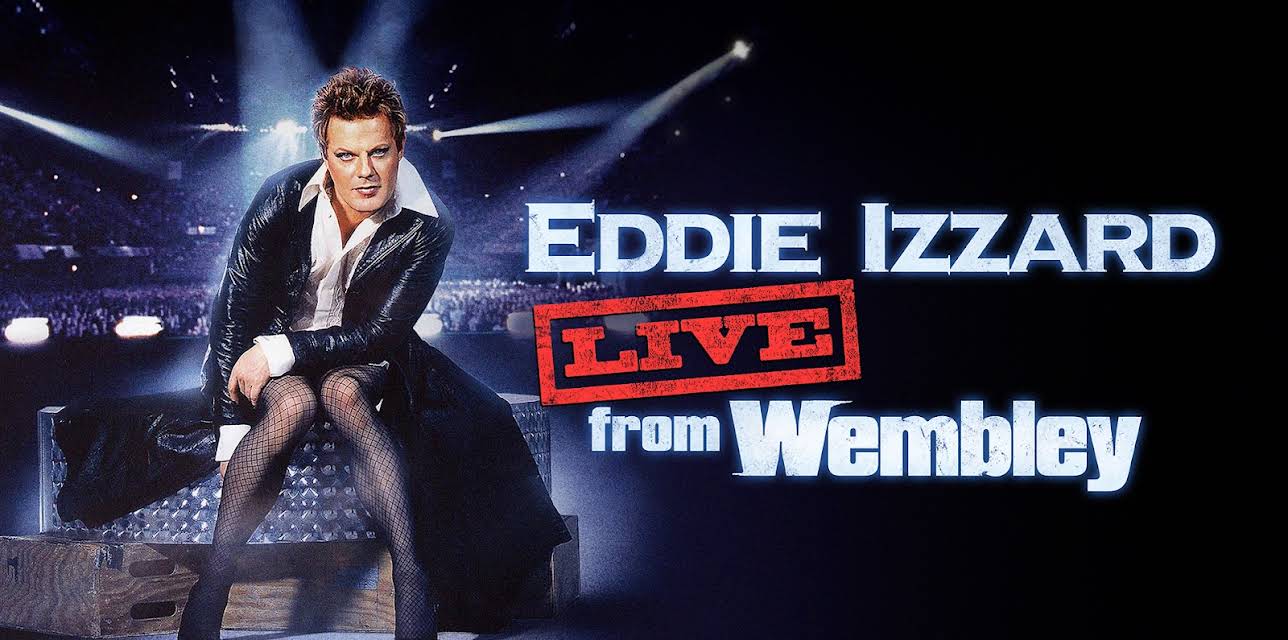 Eddie Izzard: Live From Wembley (2009)