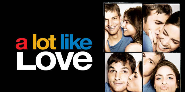 A Lot Like Love (2005)