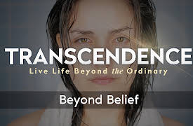 Transcendence: Beyond Belief