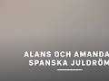 Alans och Amandas spanska juldröm