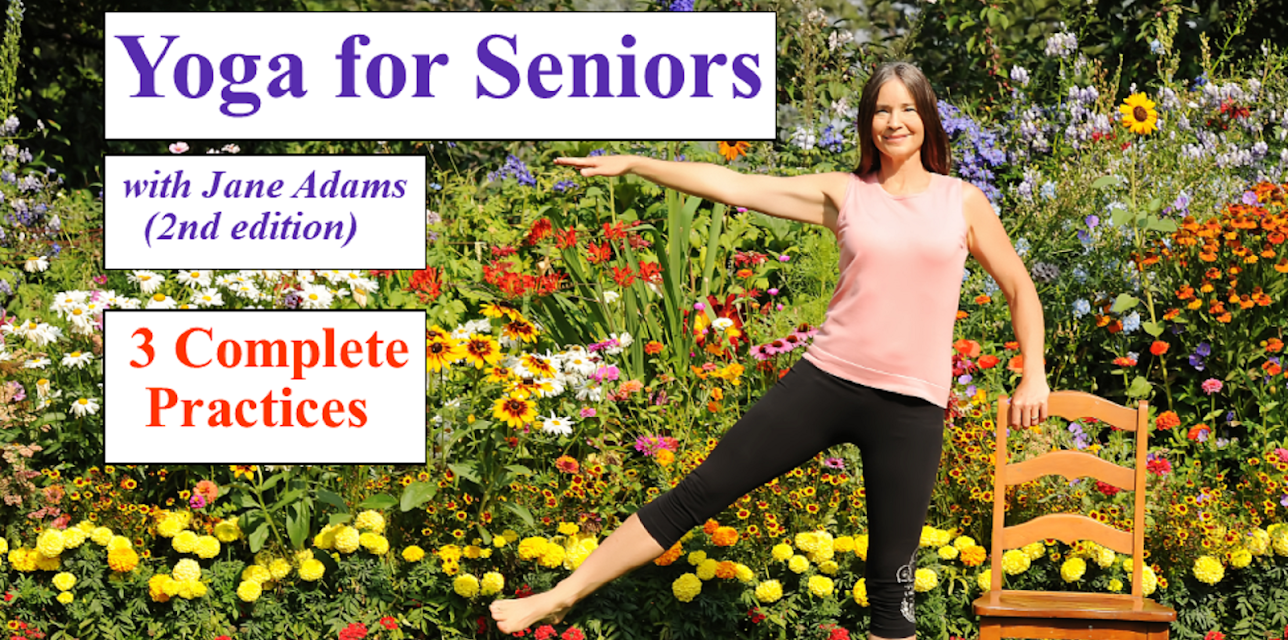 Yoga for Seniors with Jane Adams (2nd Edition): 3 Complete Practices
