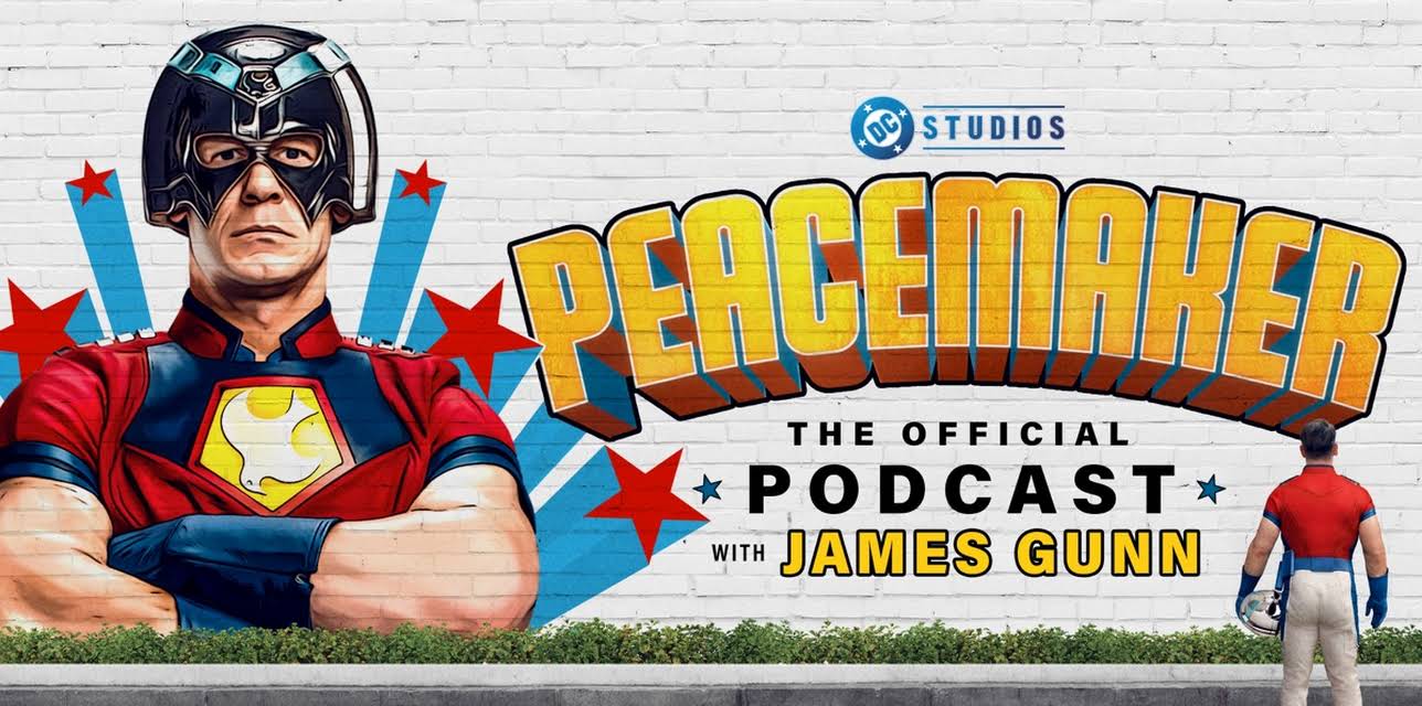 Peacemaker: The Official Podcast with James Gunn