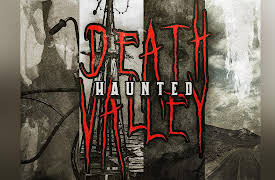 Haunted Death Valley: The Hollow Earth