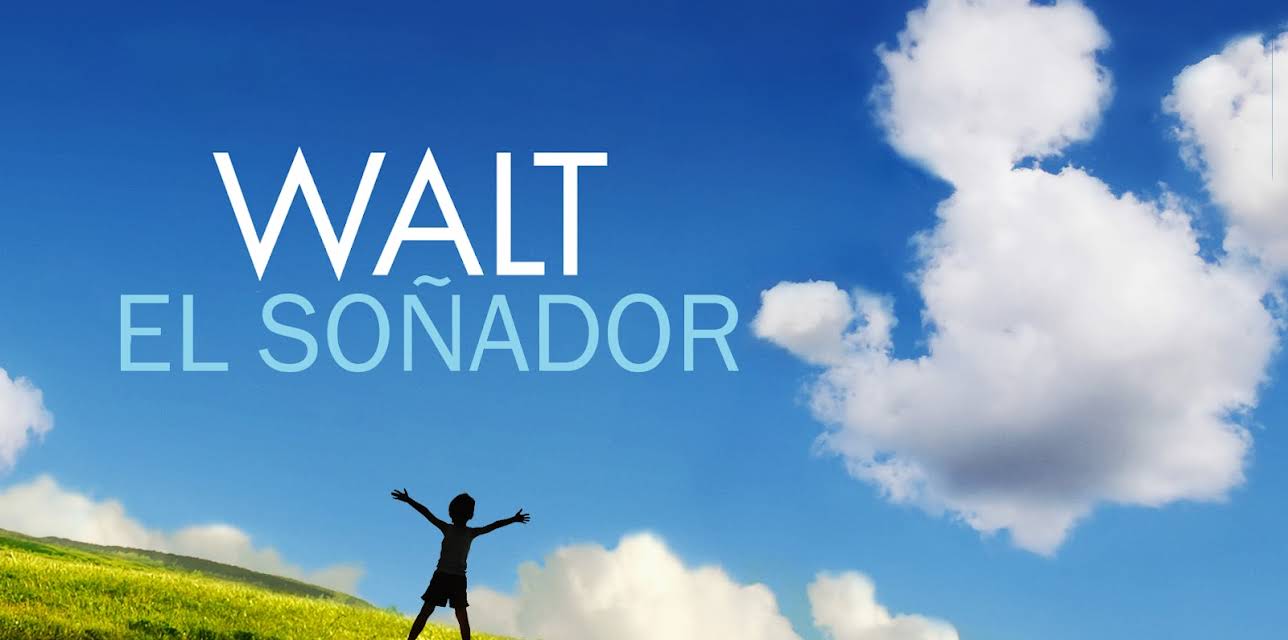 Walt el Soñador (Spanish Walt Before Mickey) (2015)