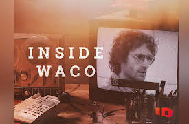 Inside Waco Season 1: Inside Waco