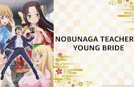 Nobunaga teacher's young bride: Season 1: Untitled